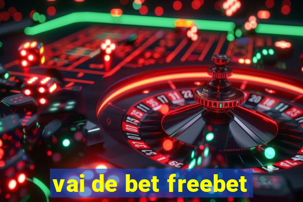 vai de bet freebet